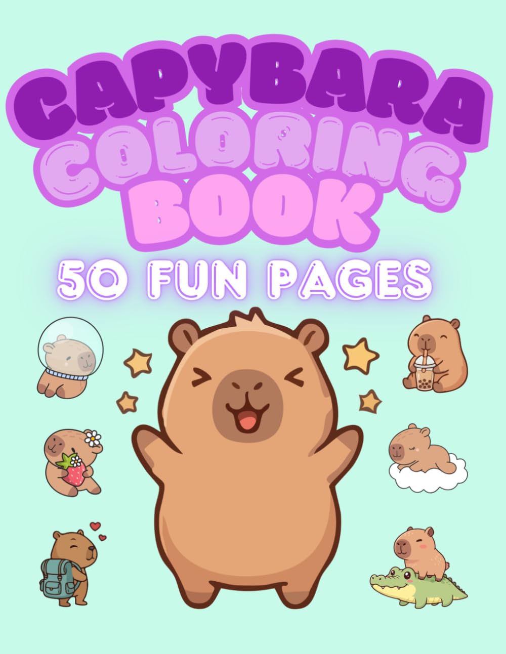 Capybara Coloring Book: 50 Cute & Easy Coloring Pages for Kids Ages 3–8 (Little Painted Hands)