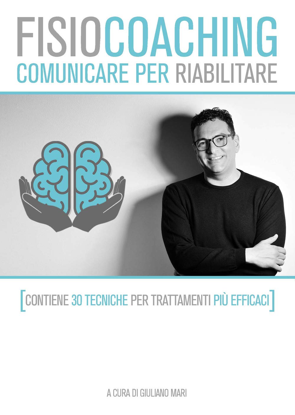 Fisiocoaching. Comunicare Per Riabilitare. Nuova Ediz. - 4