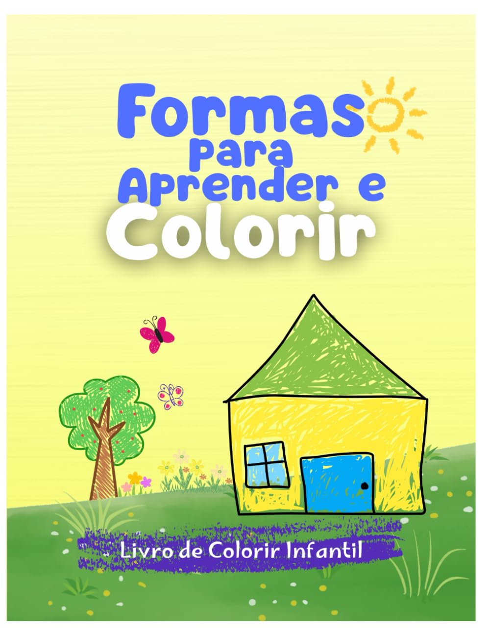 Formas Para Aprender e Colorir: Livro de Colorir Infantil