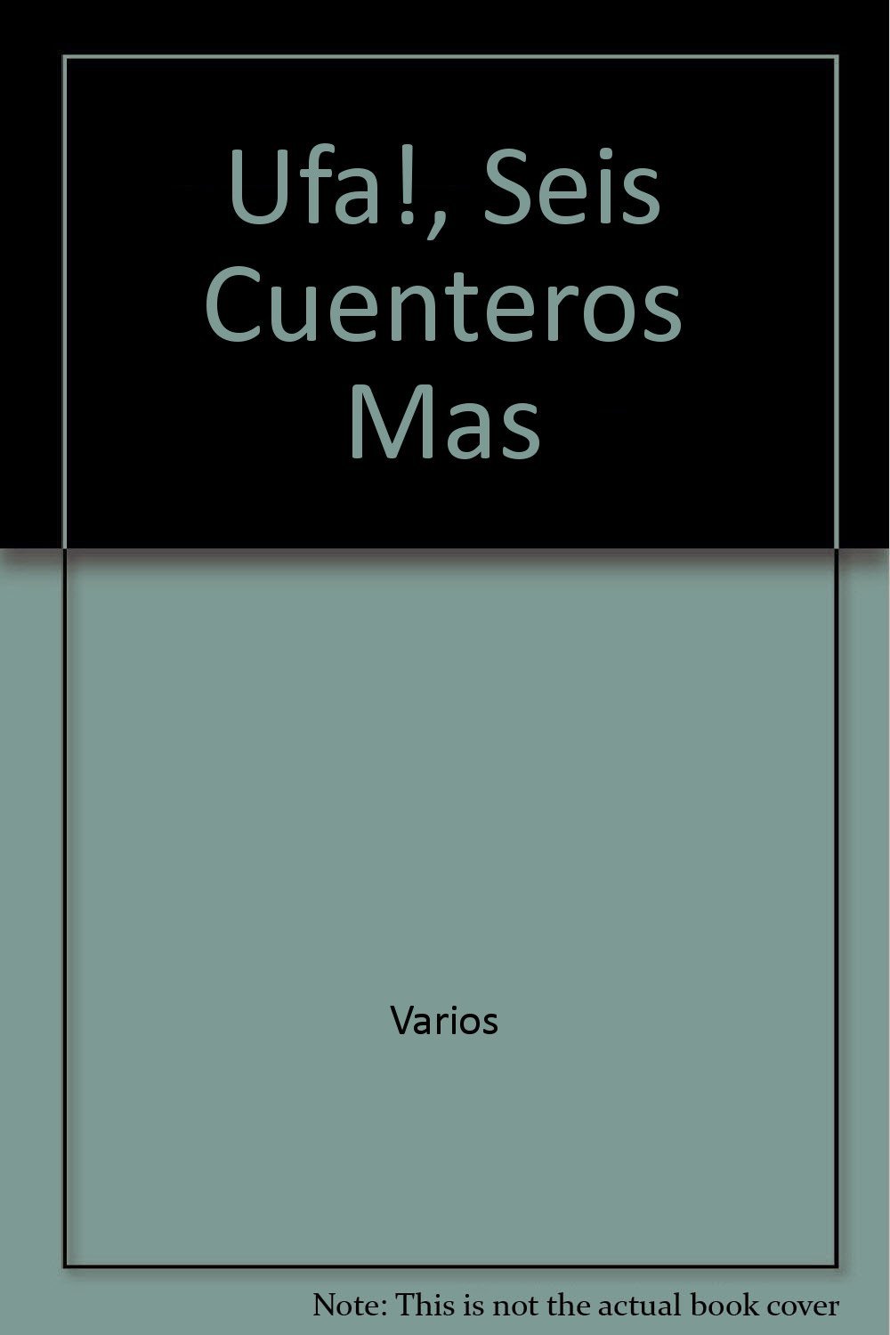 Ufa!, Seis Cuenteros Mas