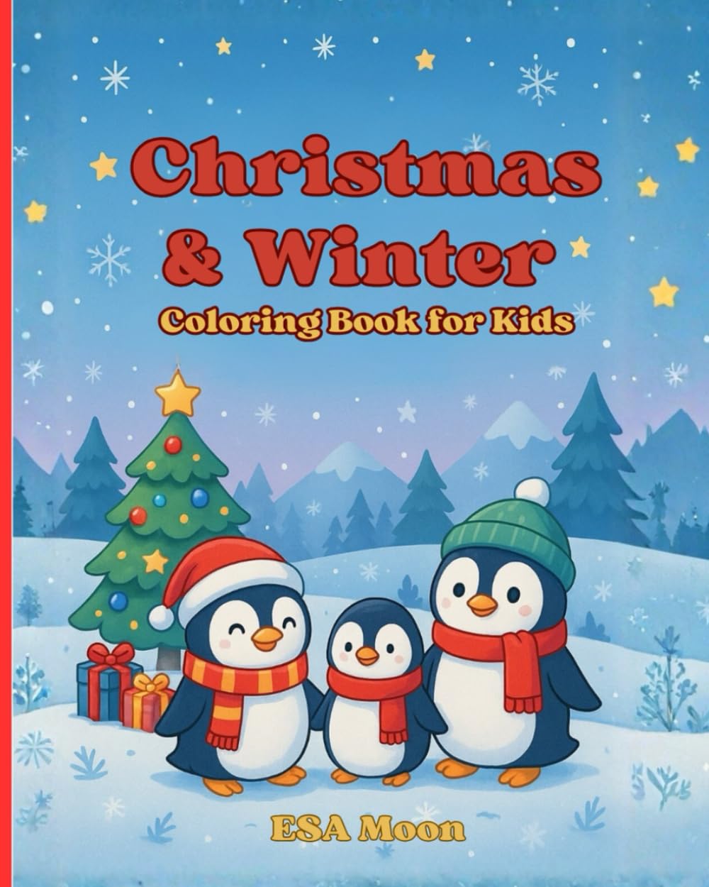 Christmas & Winter Coloring Book for Kids: 40+ Cute Holiday and Winter Scenes • Easy Coloring Pages • Penguins, Snowy Landscapes, Cozy Moments