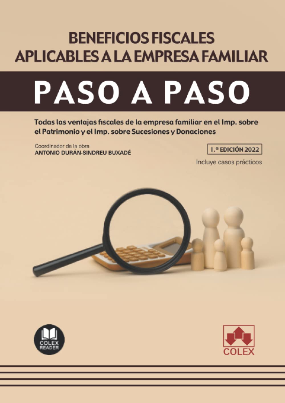 Beneficios fiscales aplicables a la empresa familiar. Paso a paso: Todas las ventajas fiscales de la empresa familiar en el Imp. sobre el Patrimonio y el Imp. sobre Sucesiones y Donaciones: 1