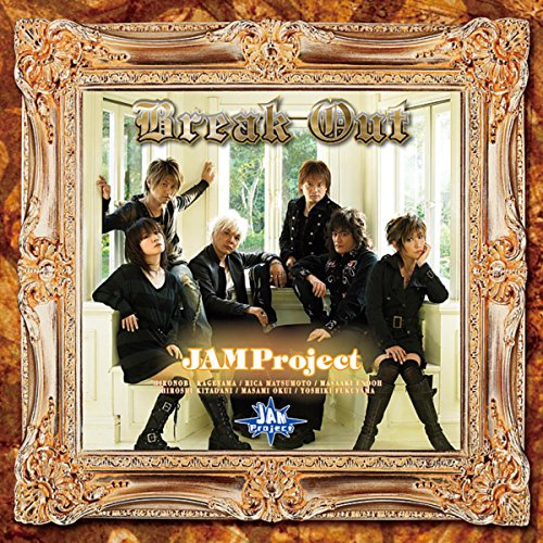 Break Out / JAM Project