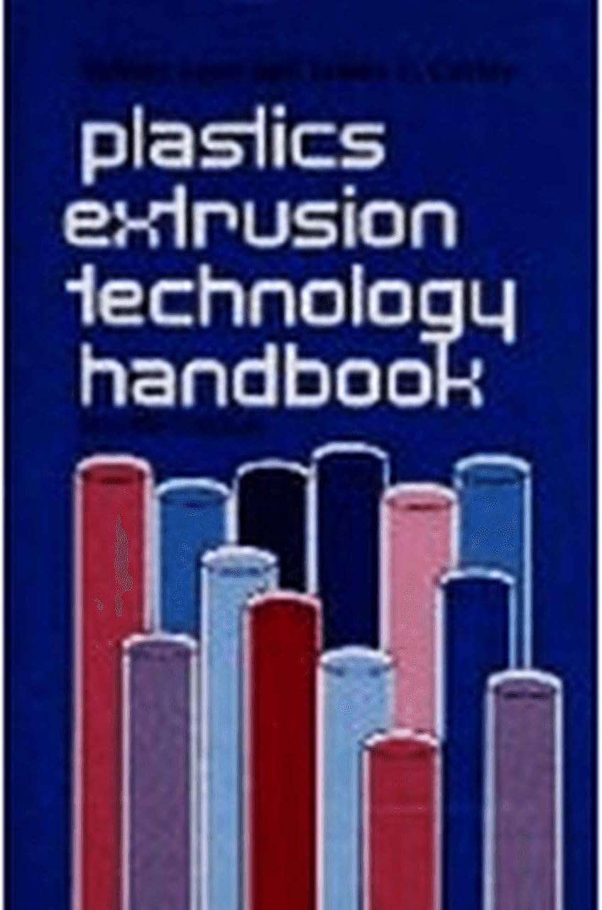 Plastics Extrusion Technology Handbook