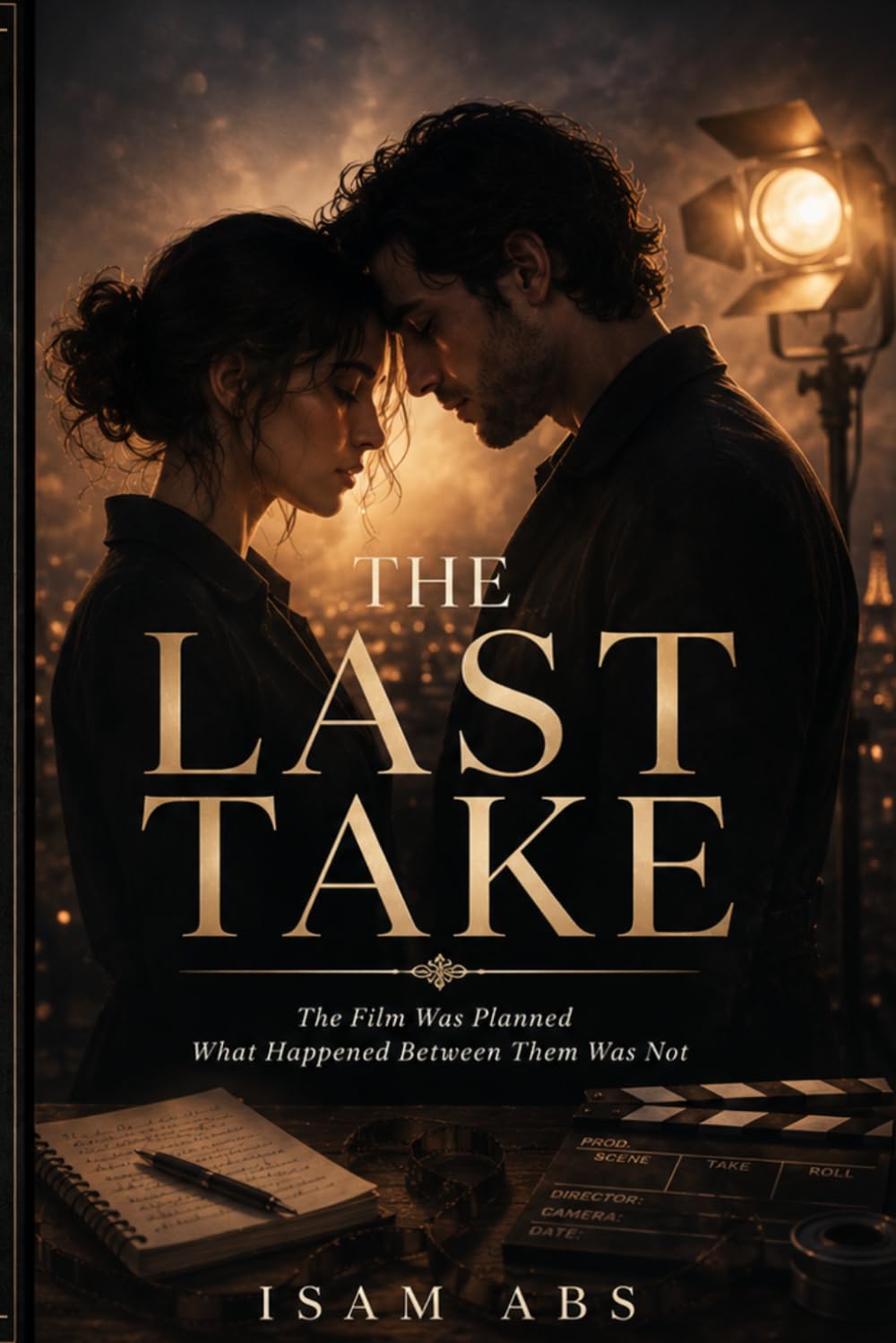 THE LAST TAKE: The Film Was Planned What Happened Between Them Was Not