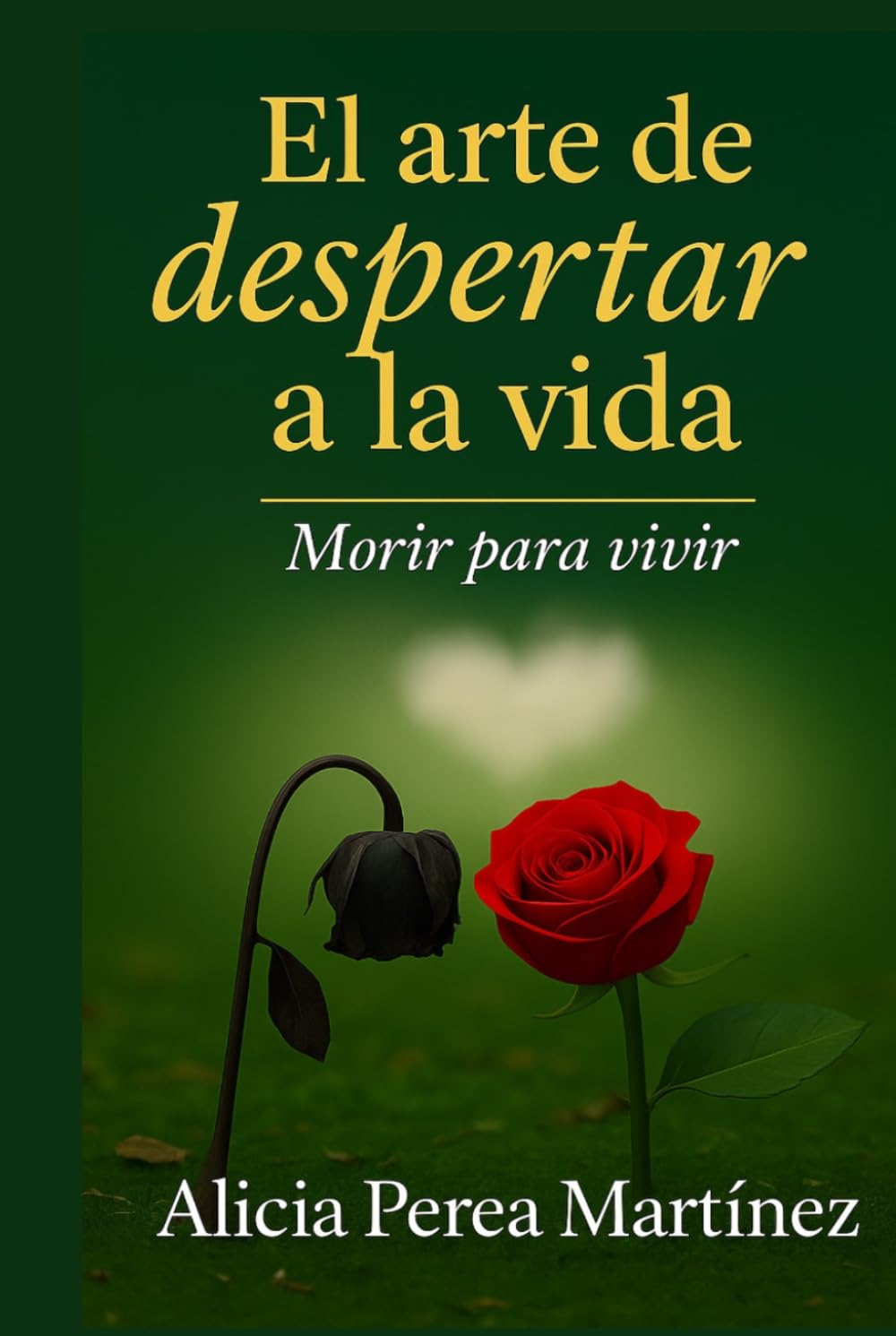El arte de despertar a la vida: Morir para vivir