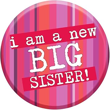 I'm A New Big Sister Badge 76mm Congratulations New Baby Gift Sibling