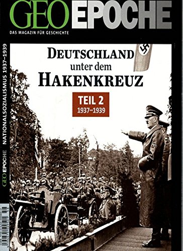 GEO Epoche / GEO Epoche 58/2012 - Deutschland unter dem Hakenkreuz Teil 2 (1937-1939) GEO Epoche / GEO Epoche 58/2012 - Deutschland unter dem Hakenkreuz Teil 2 (1937-1939)