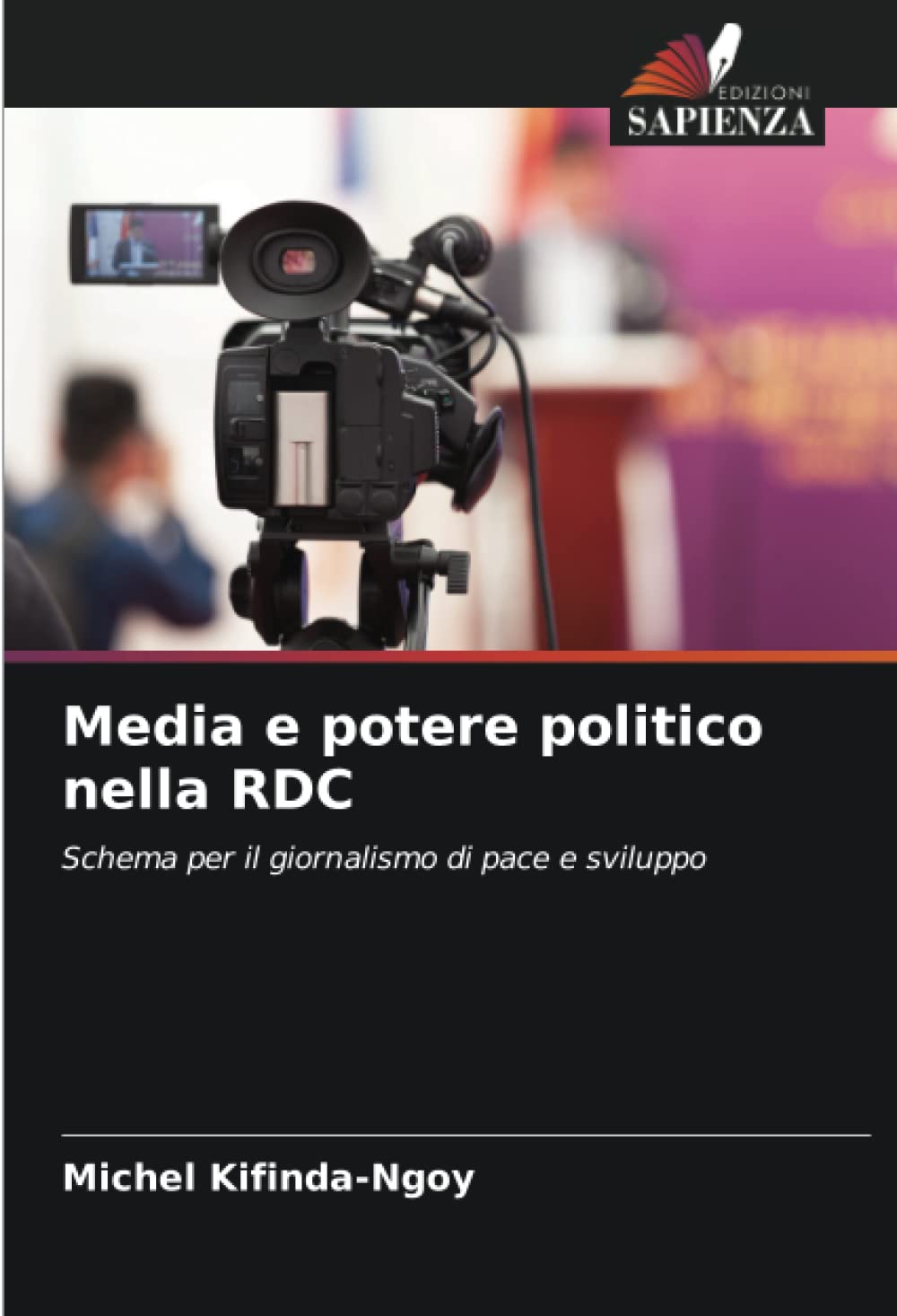 Media e potere politico nella RDC: Schema per il giornalismo di pace e sviluppo