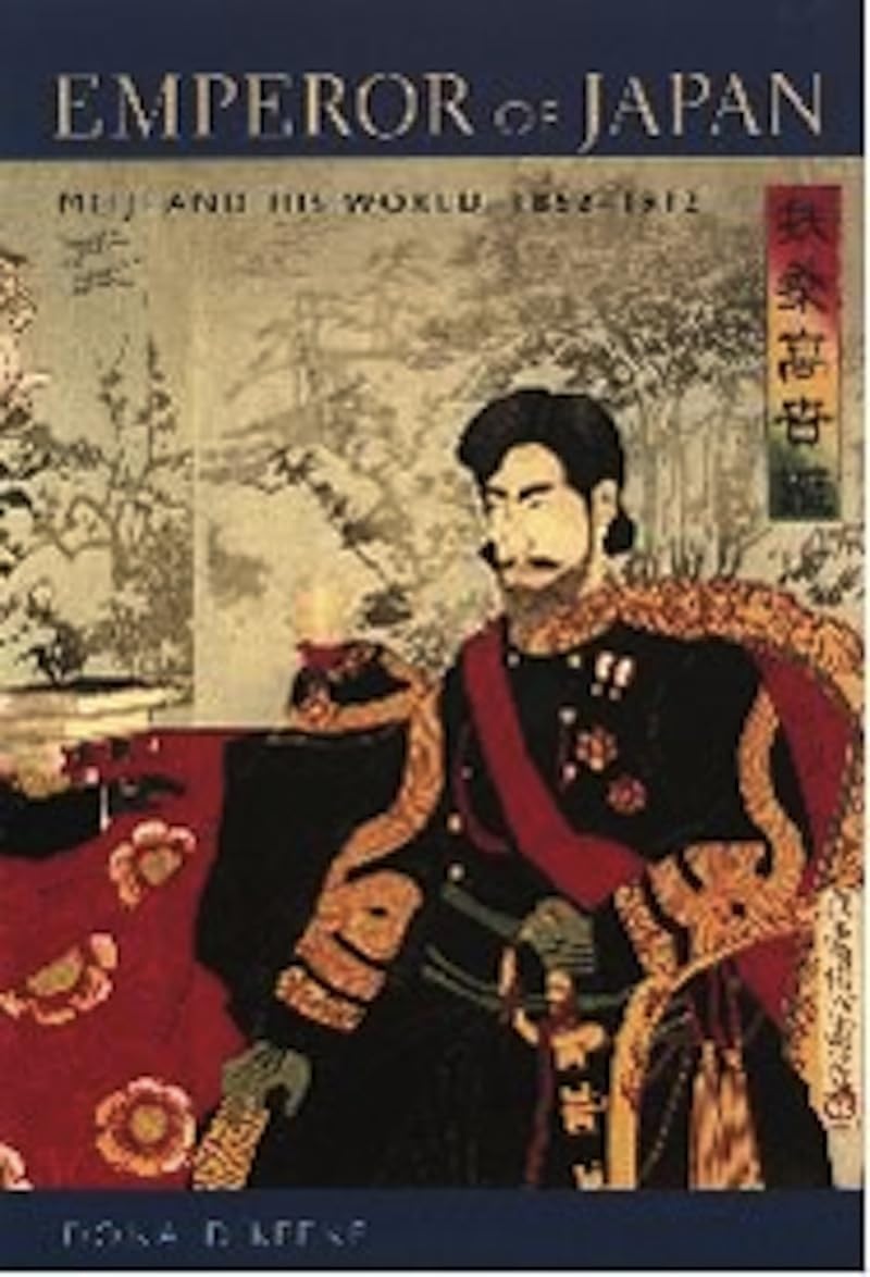 Emperor of Japan: Meiji and His World, 1852-1912 Paperback โ Illustrated, June 14, 2005
