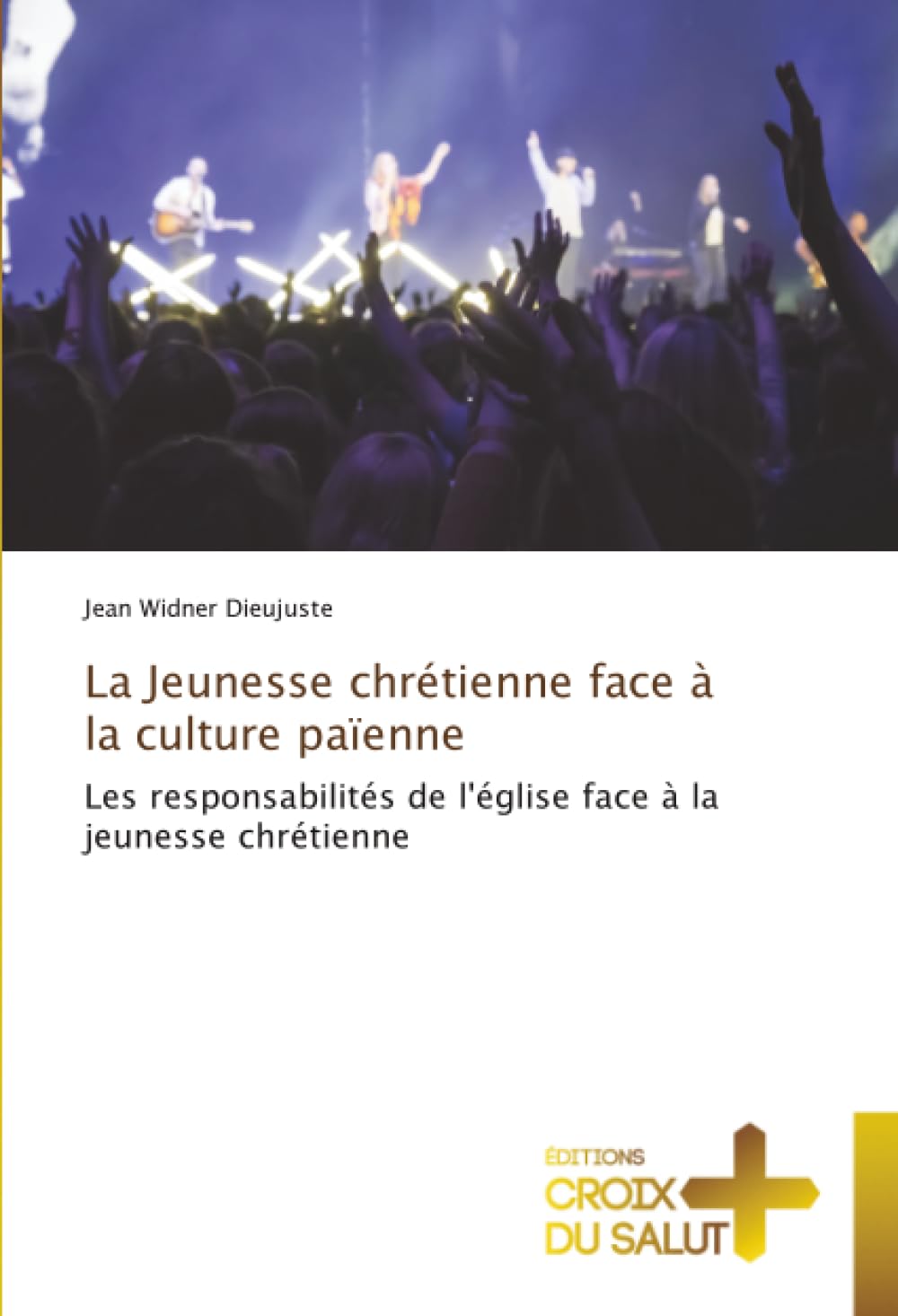 La Jeunesse chrétienne face à la culture païenne: Les responsabilités de l'église face à la jeunesse chrétienne