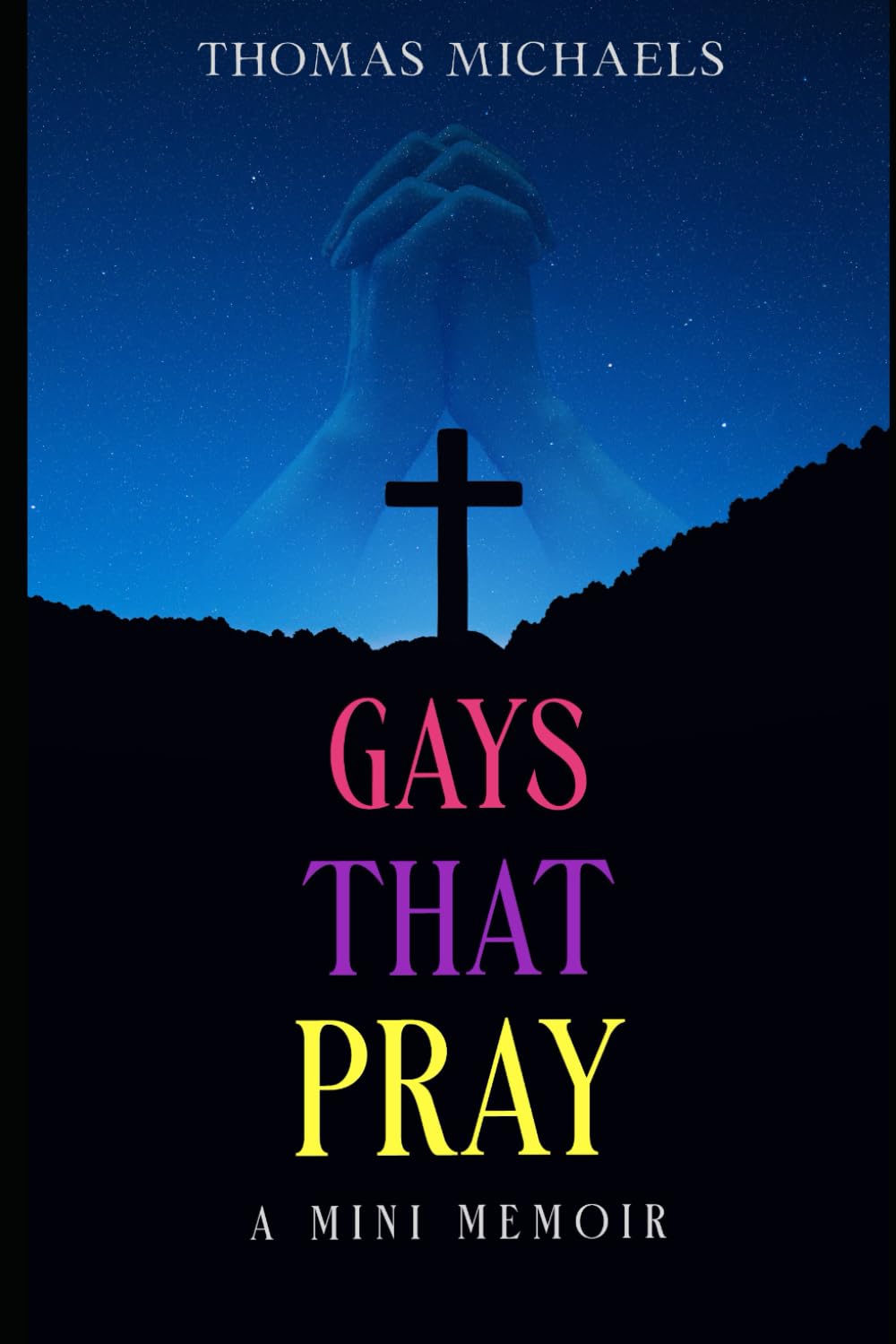 Gays That Pray: A Mini Memoir