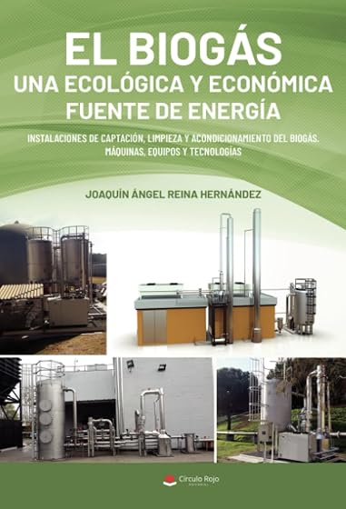 El Biogas una Ecologica y Economica Fuente de Energia