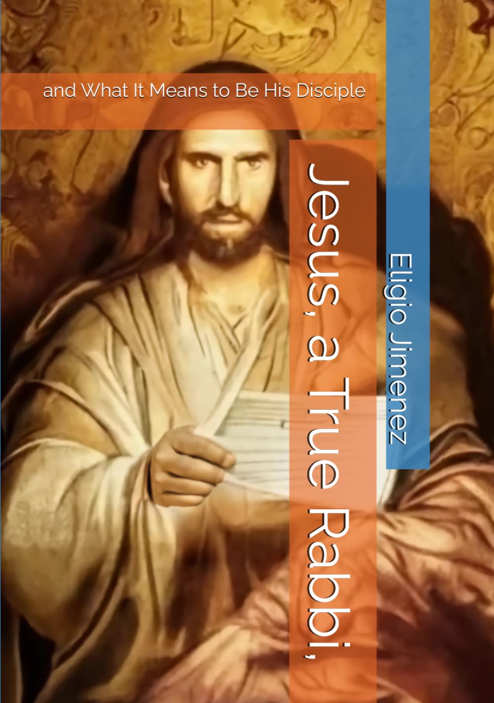 Jesus, a True Rabbi,: and What It Means to Be His Disciple (Faith and Discipleship)