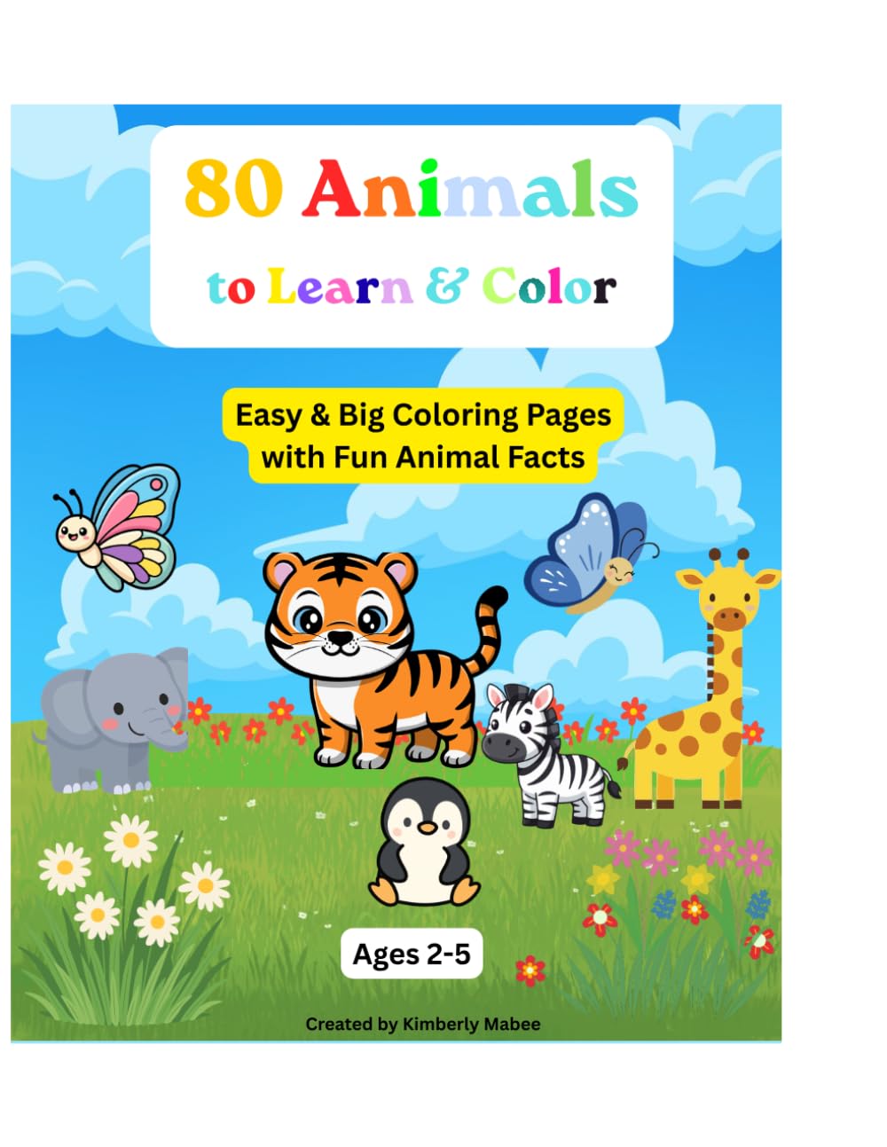 80 Animals to Learn & Color: Easy & Big Coloring Pages with Fun animal Facts
