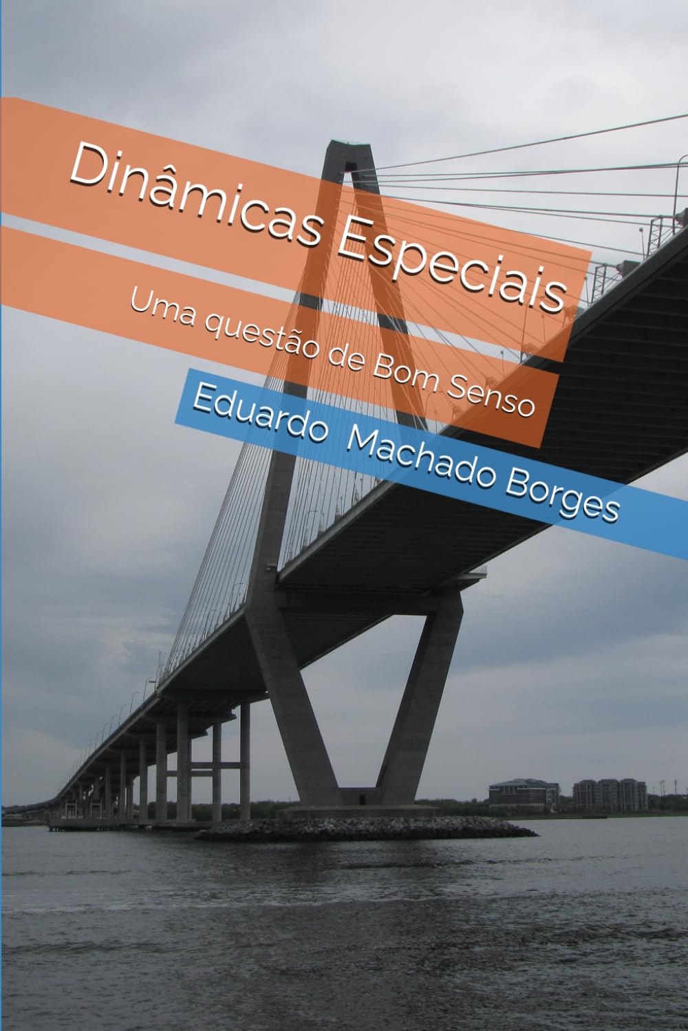 Dinâmicas Especiais: Uma questão de Bom Senso