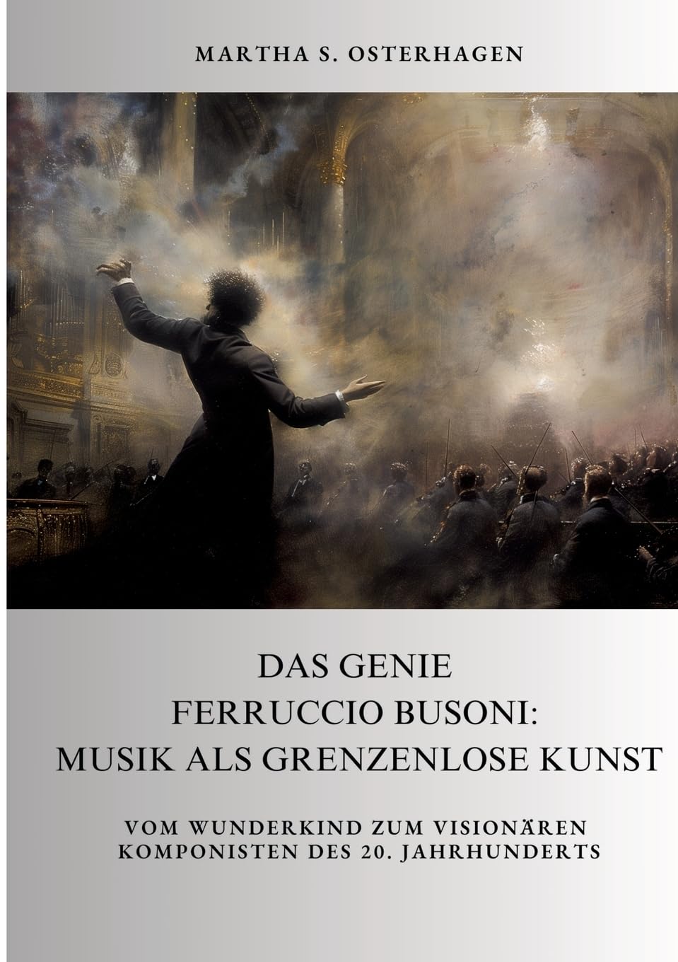 Ferruccio Busoni l'art sans frontières un ouvrage de référence