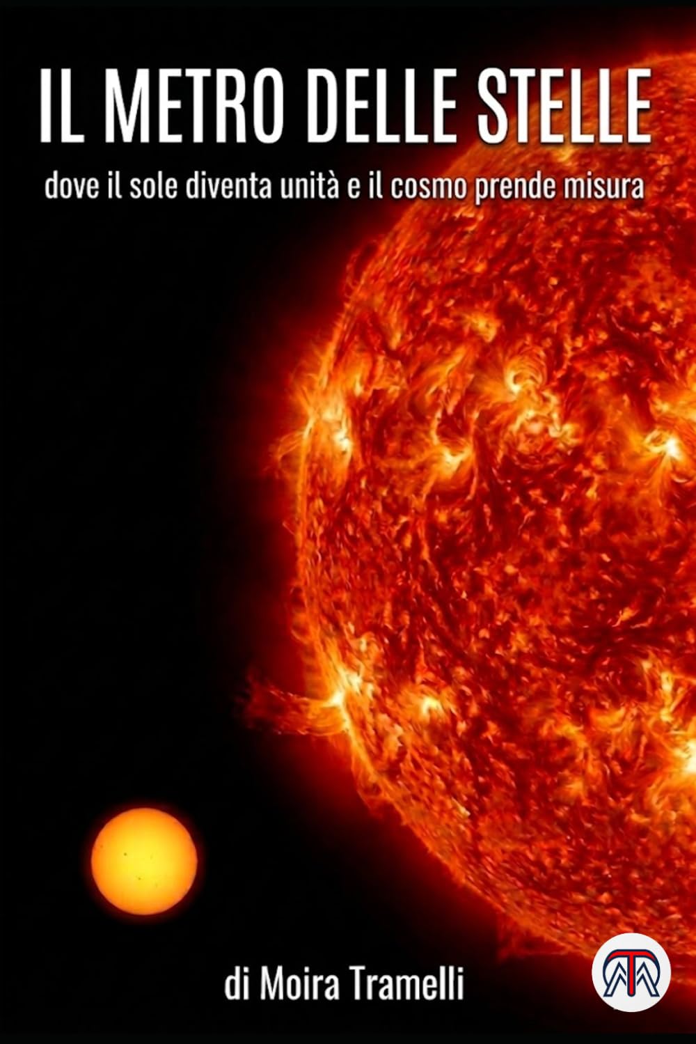 Il Metro delle Stelle - dove il sole diventa unità e il cosmo prende misura