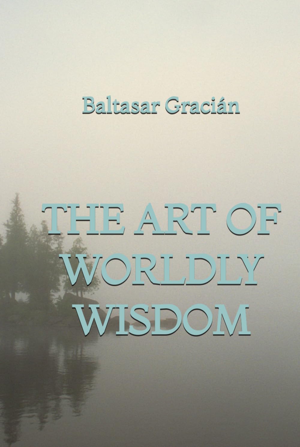 The Art of Worldly Wisdom