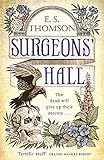 Surgeons' Hall: A dark, page-turning thriller (Jem Flockhart, Band 4) - E. S. Thomson 