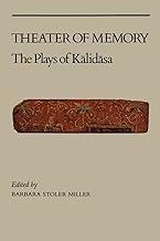 Theater of Memory: The Plays of Kalidasa
