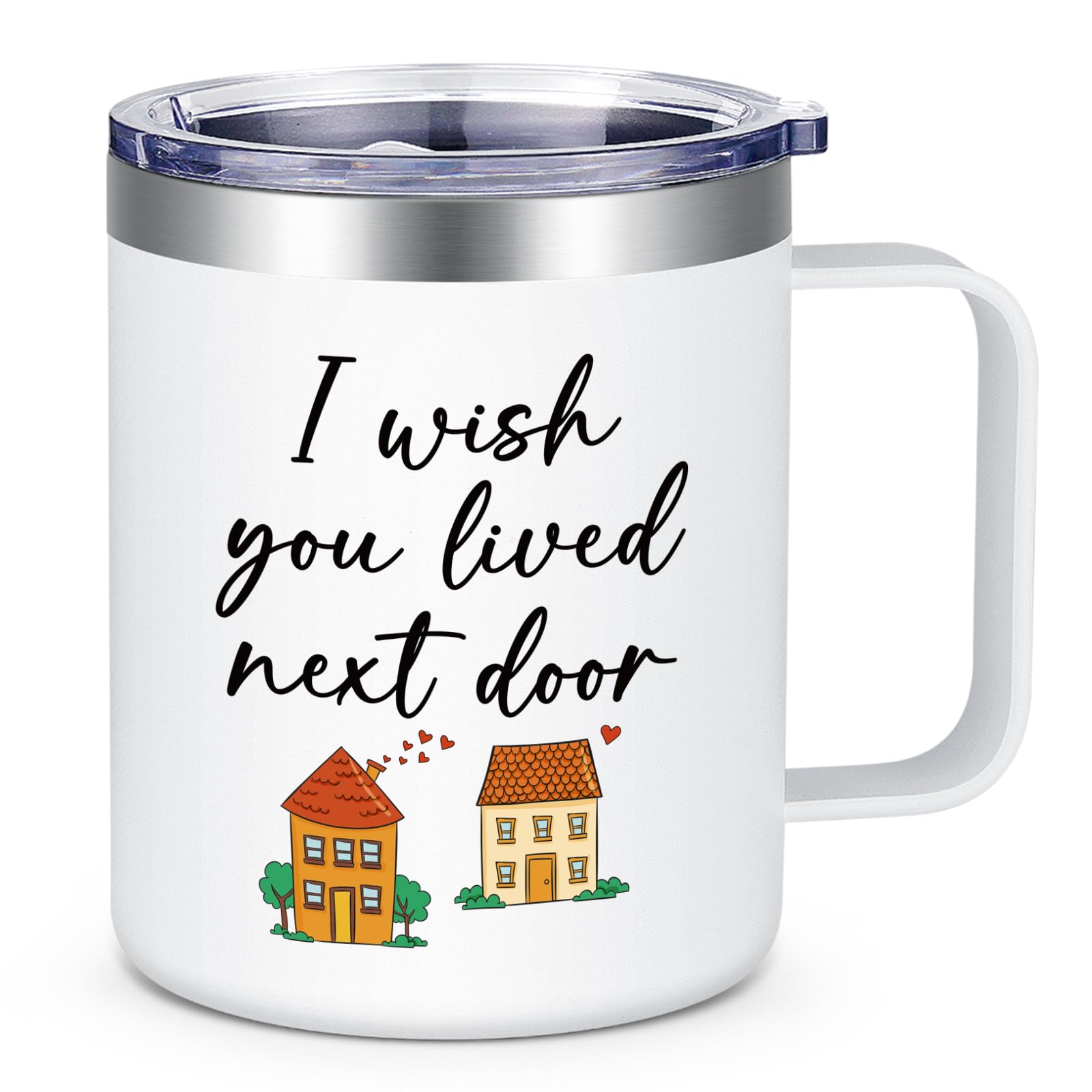 LifecapidoFriends Gifts, I Wish You Lived Next Door Stainless Steel Coffee Mug, Birthday Gift Christmas Gift Friendship Gift Moving Away Gift for Women Sister Friends Bestie BFF (12oz, White)