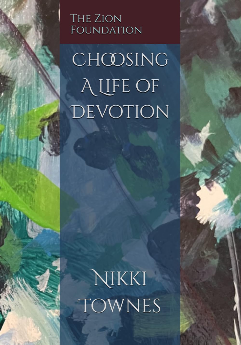 The Zion Foundation: Choosing A Life of Devotion