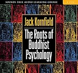 The Roots of Buddhist Psychology