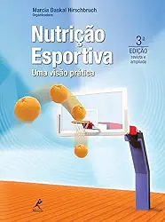 Nutrição esportiva: Uma visão prática