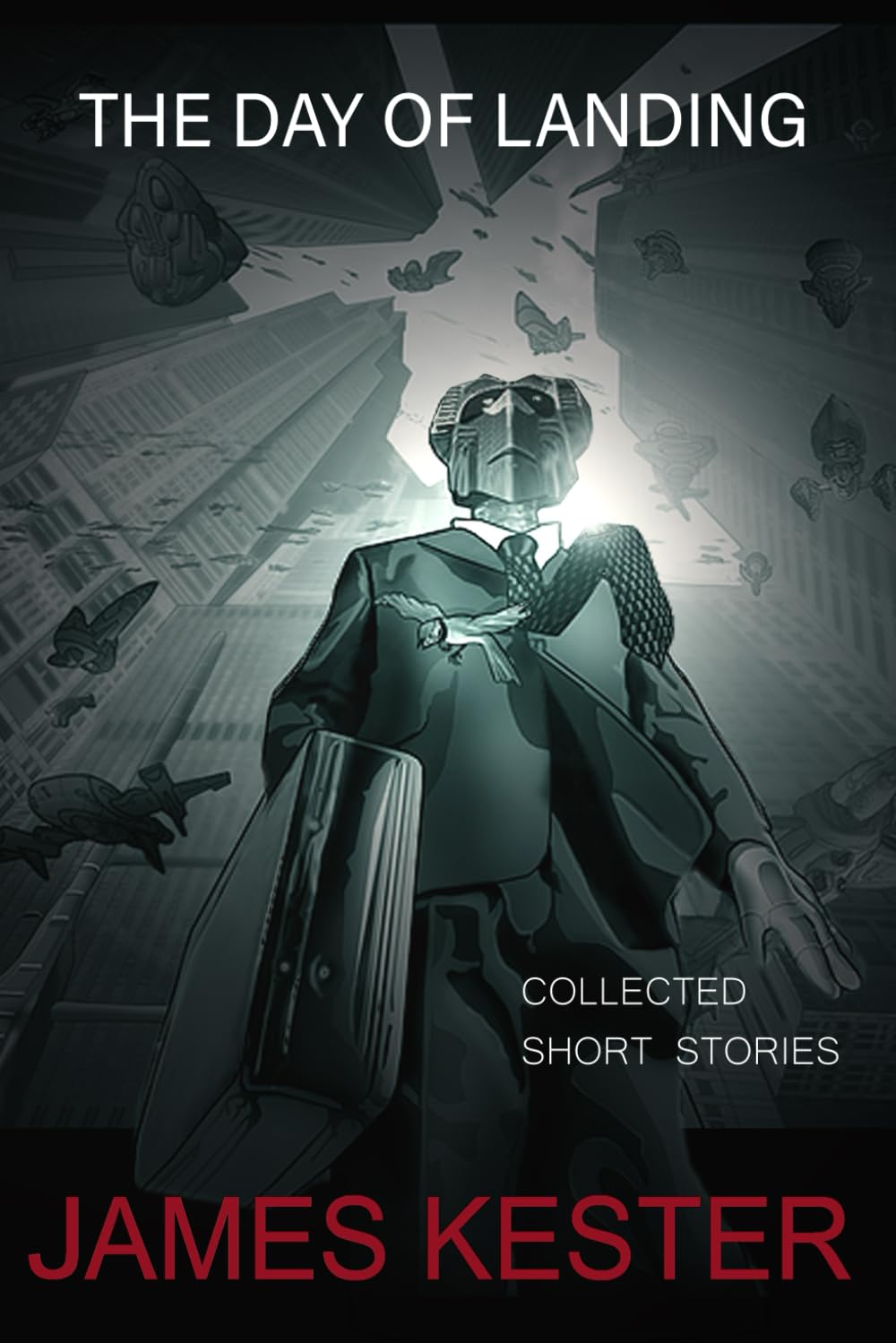 The Day of Landing: Collected Short Stories