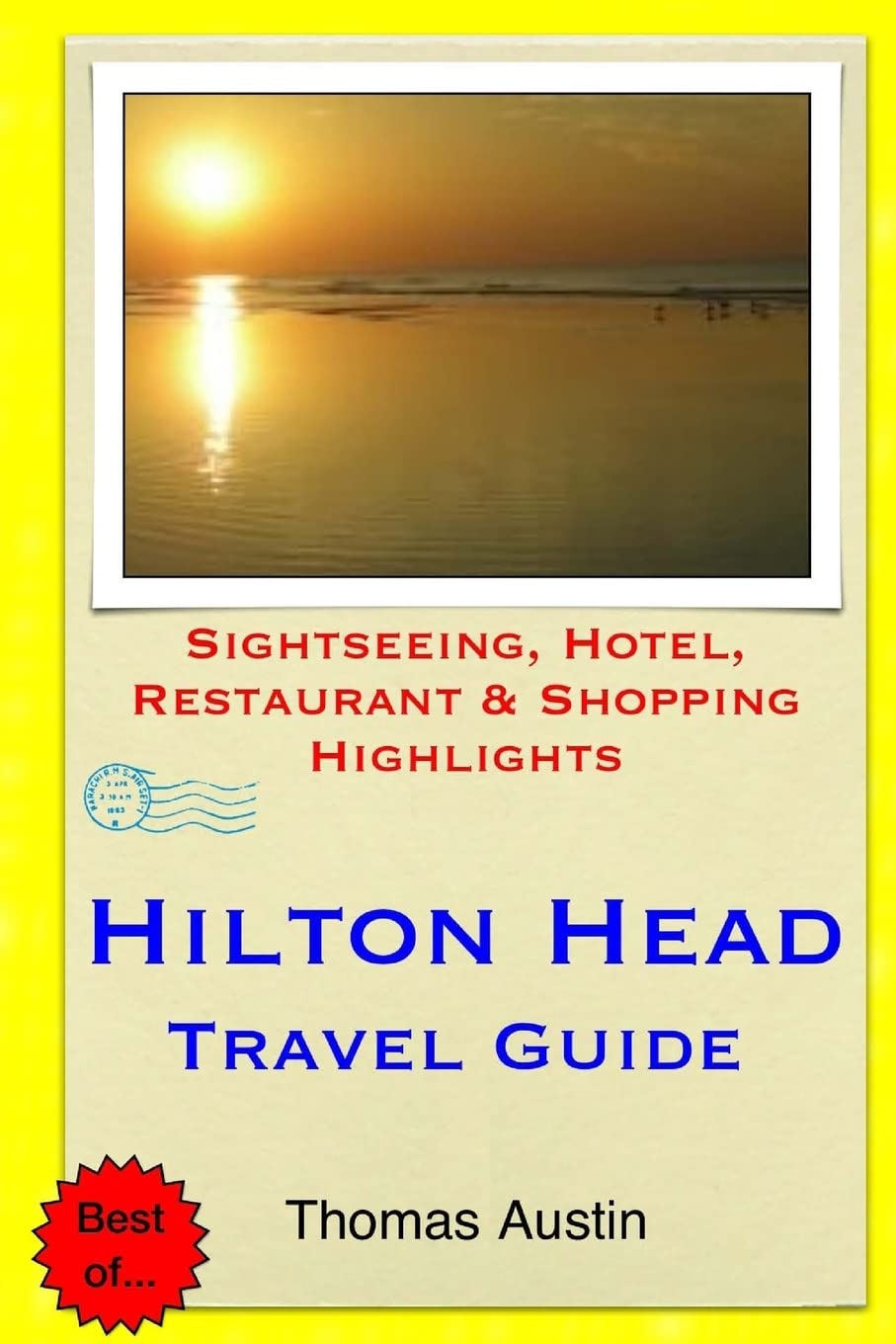 Hilton Head Island Travel Guide: Sightseeing, Hotel, Restaurant & Shopping Highlights