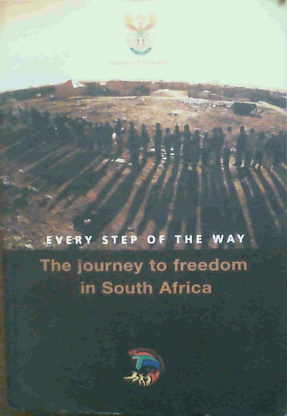 Buy Every Step Of The Way: The Journey To Freedom In South Africa — BookShops.in