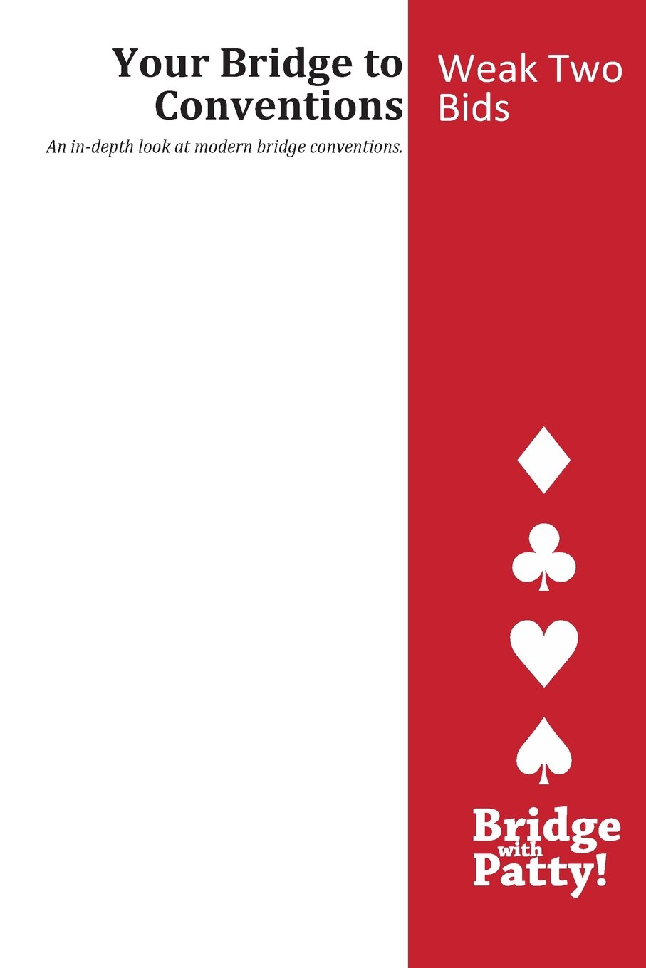Weak Two Bids (Your Bridge to Conventions)
