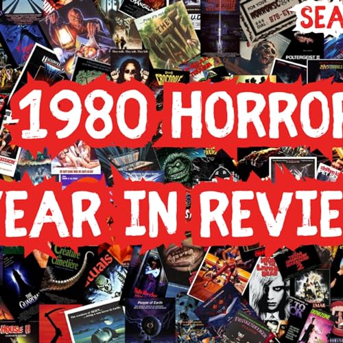 Horror 365 (New Era) Season 1 Ep.3- 1980 Horror Year in Review w/ Sean T!