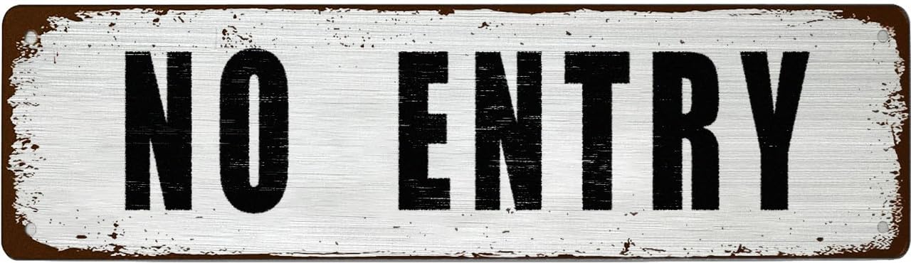Funny Retro Tin Sign - NO ENTRY - For Office,Garage,Garden And Man Cave,Coffee Station Decor,4x16 Inch