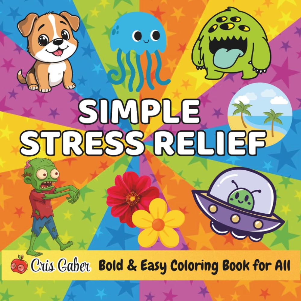 Simple Stress Relief: Bold & Easy Coloring Book for All