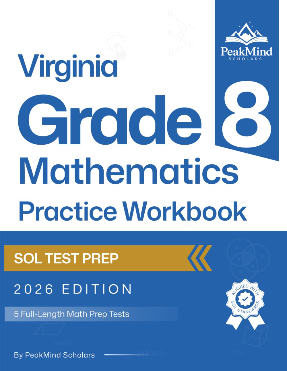 Virginia Grade 8 Math Practice Book: 5 Full-Length Tests — Aligned with the 2023 Virginia SOL Standards (Virginia SOL Practice Series)