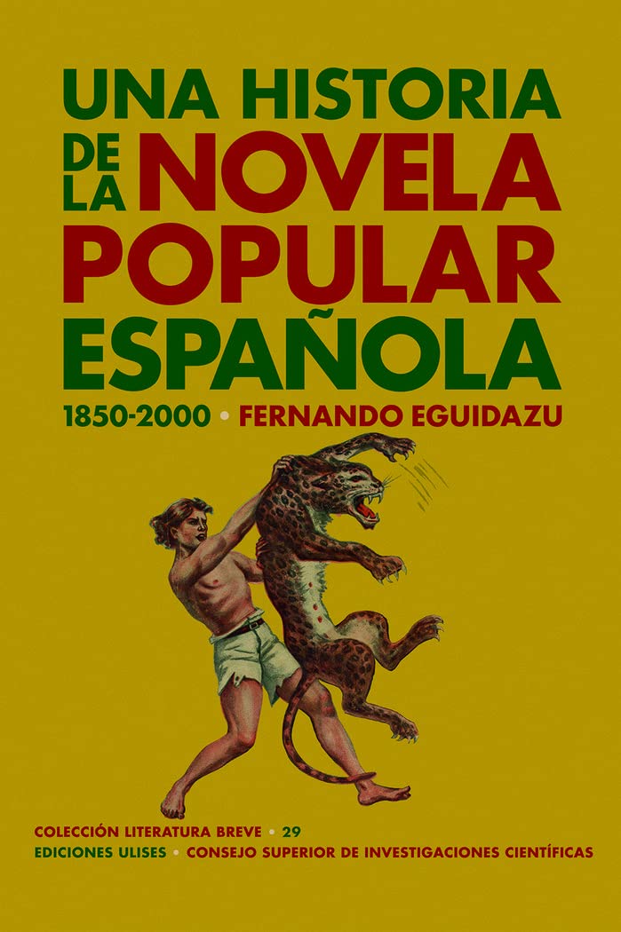 Una Historia De La Novela Popular Española (1850-2000): 29 (Literatura Breve)