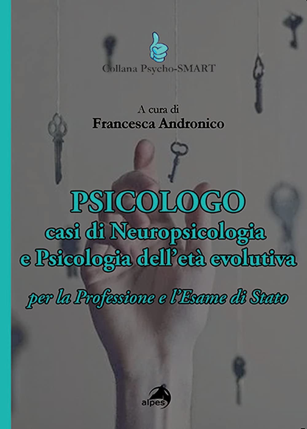 Psicologo. Casi Di Neuropsicologia E Psicologia Dell'età Evolutiva. Per La Professione E L'esame Di Stato - 4