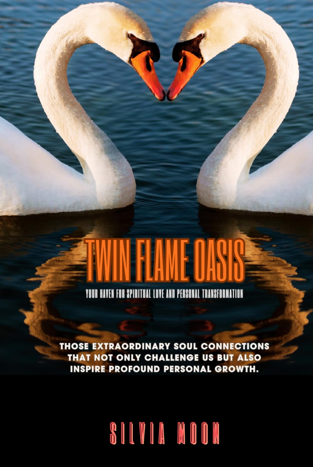 Twin Flame Oasis: Your Haven for Spiritual Love and Personal Transformation (Twin Flame Destiny)