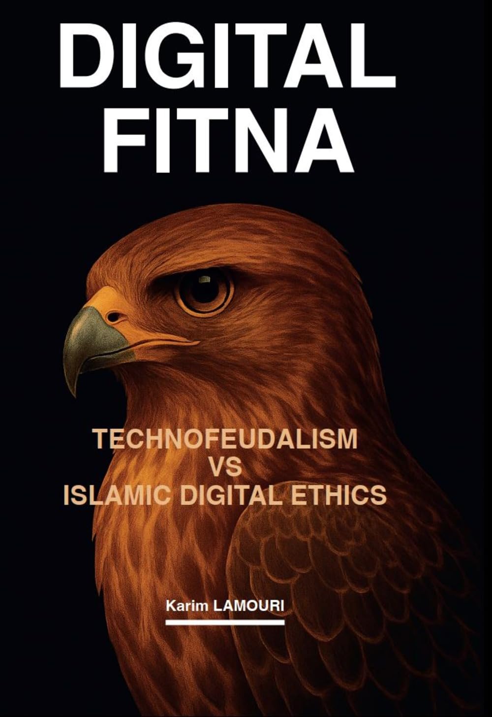 DIGITAL FITNA: TECHNOFEUDALISM VS ISLAMIC DIGITAL ETHICS