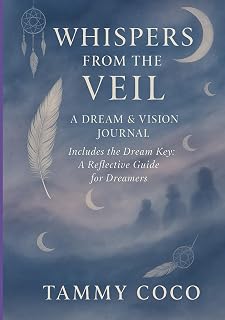 Whispers From The Veil: A Dream & Vision Journal-Includes the Dream Key: A Reflective Guide for Dreamers