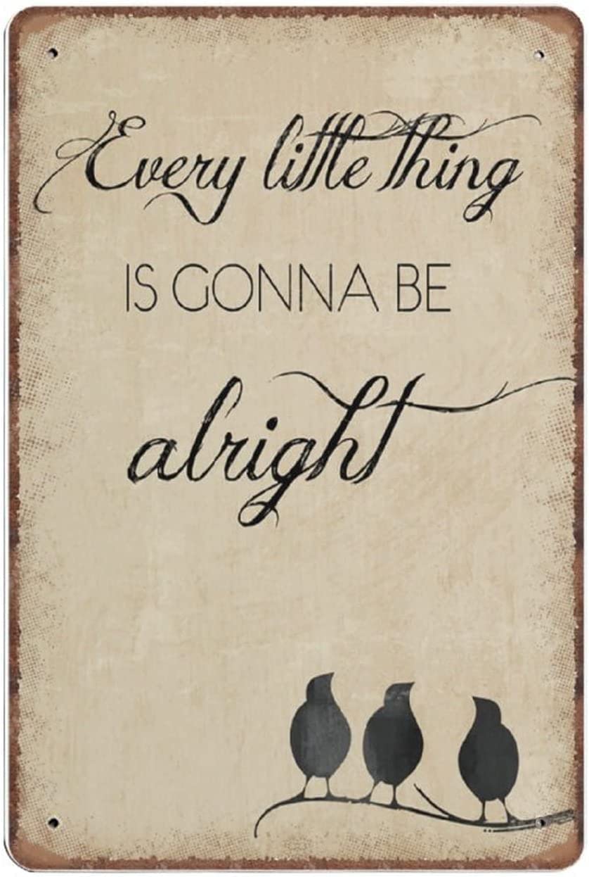 The Retro tin Sign That Every Little Thing is Going to be Okay Vintage Metal Sign Gift Bedroom Retro Novelty Cafe Store Tin Signs 5.5x8inch