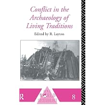 Conflict in the Archaeology of Living Traditions One World Archaeology