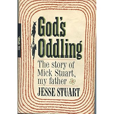 God&Atilde;&fnof;&macr;&Atilde;&sbquo;&iquest;&Atilde;&sbquo;&frac12;s Oddling; the Story of Mick Stuart, My Father