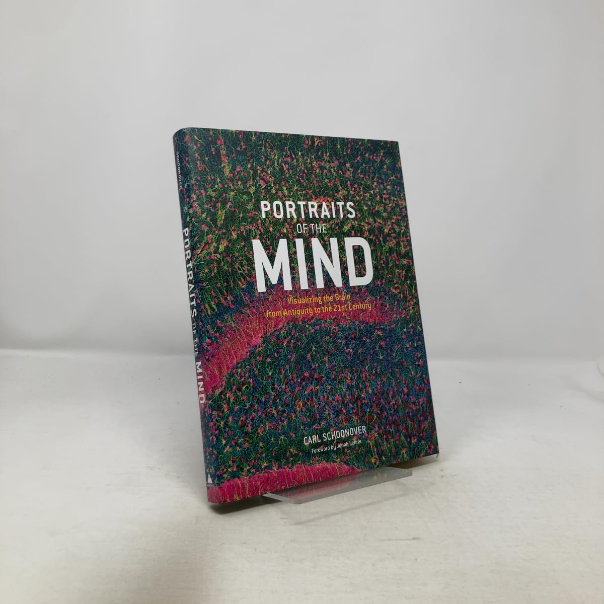 Portraits of the Mind:Visualizing the Brain from Antiquity to the: Visualizing the Brain from Antiquity to the 21st Century