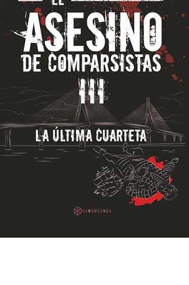El Asesino de Comparsistas III: La Ultima Cuarteta
