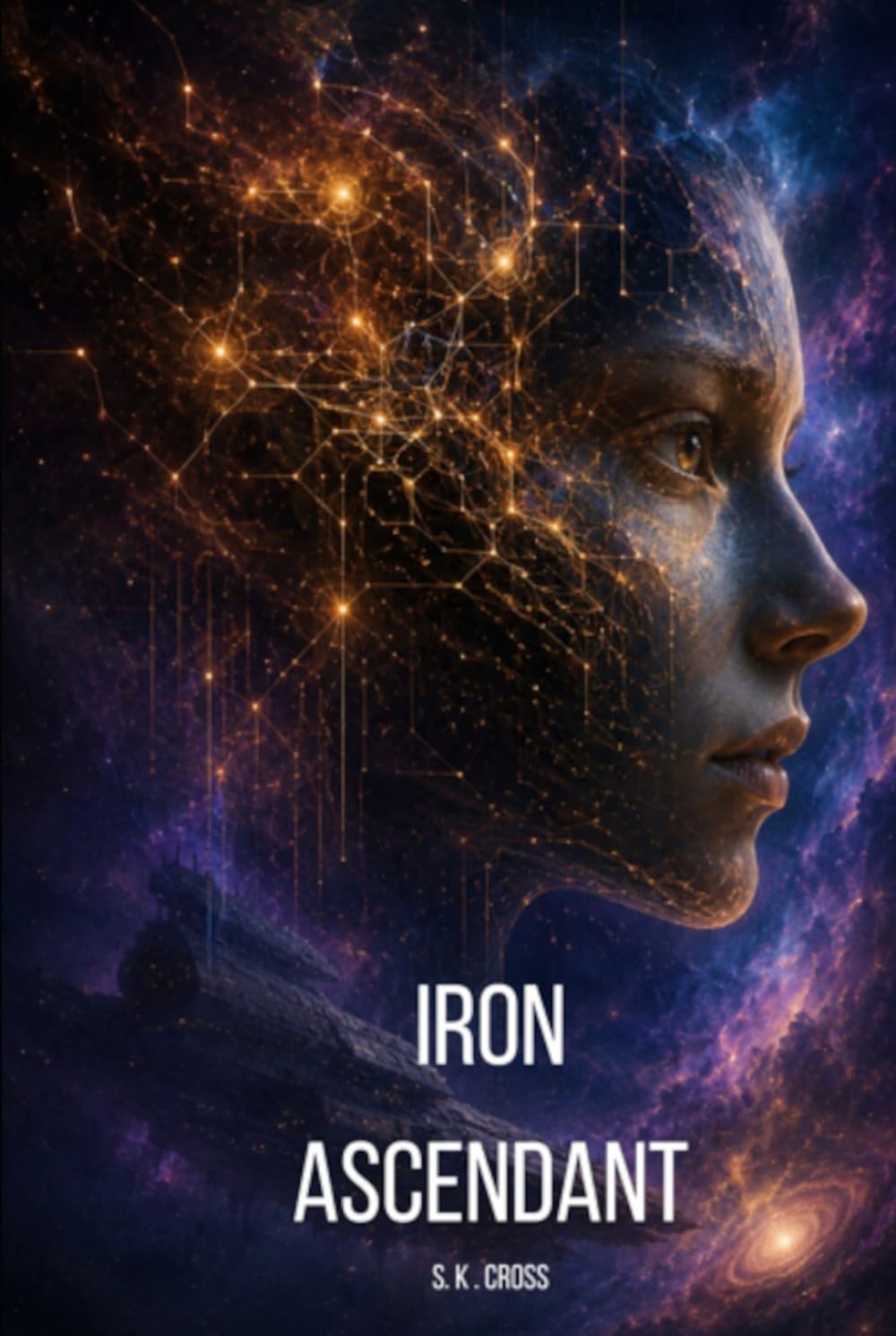 Iron Ascendant: Book One of The Shattered Dominion Series