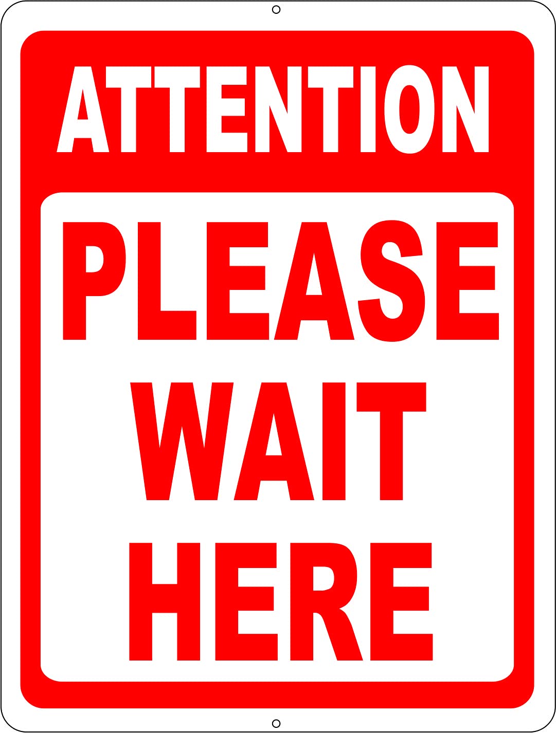 Aluminum Sign Metal Attention Please Wait Here for Outdoor & Indoor 12" x 8"