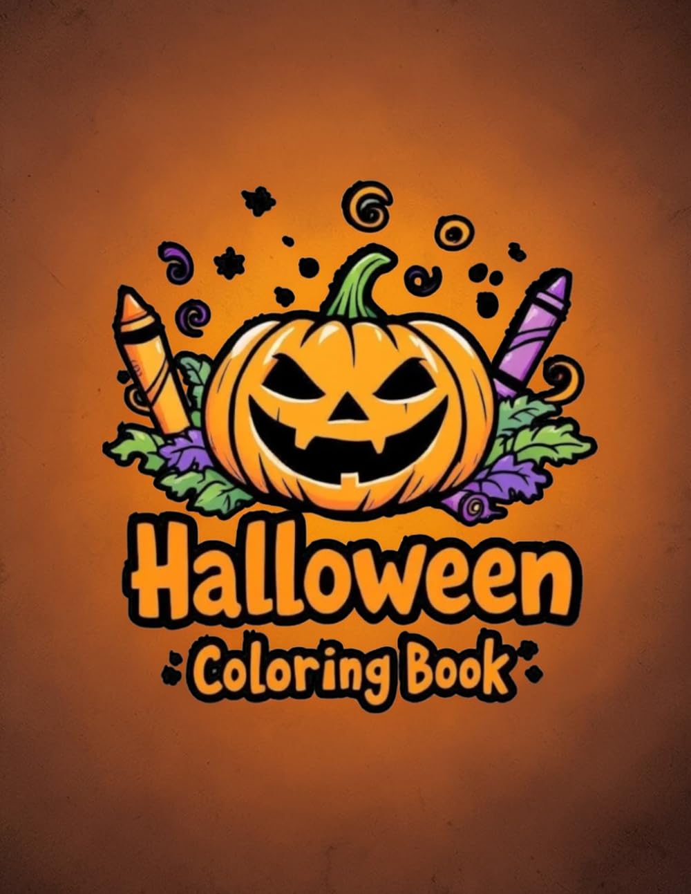 Happy Halloween Coloring Book: Spooky and Fun Illustrations with Pumpkins, Ghosts, Witches and More for Kids (Holidays Coloring Book Series)